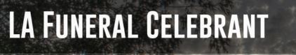 Image for LA Funeral Celebrant with ID of: 1336508