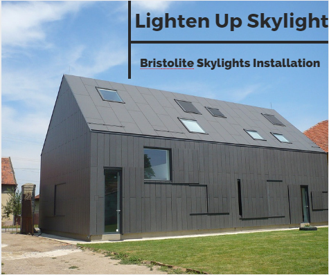 Image for Bristolite skylights Installation needs a complete perfection with ID of: 1589755