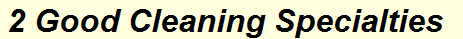Image for 2 Good Cleaning Specialties with ID of: 1623087