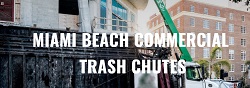 Image for Miami Beach Commercial Trash Chutes with ID of: 1734955