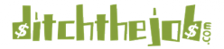 Image for Ditch the Job with ID of: 1736616