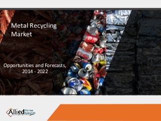 Image for Metal Recycling Market to Reach $446,472 Million, Globally, by 2022 with ID of: 1780635