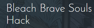Image for Bleach Brave Souls Guide with ID of: 1826405