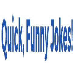 Image for Quick Funny Jokes with ID of: 1913900