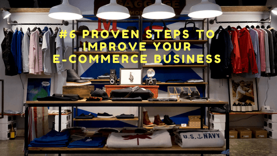 Image for 6 Steps You Need To Improve Your eCommerce Website Business with ID of: 2013080