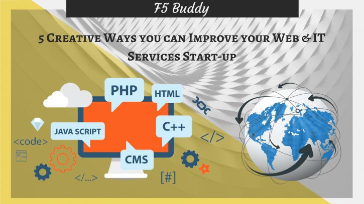 Image for 5 Creative Ways you can Improve your Web & IT Services Start-up with ID of: 2114464