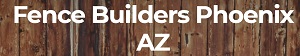 Image for Fence Builders Phoenix with ID of: 2142362