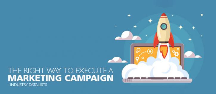 Image for The Right Way To Execute a Marketing Campaign -  Industry Data List  with ID of: 2328594