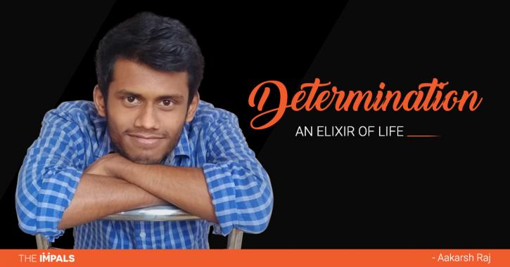 Image for Determination An Elixir of Life- Aakarsh Raj with ID of: 2539966