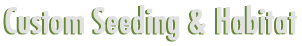 Image for CUSTOM SEEDING & HABITAT with ID of: 2748307