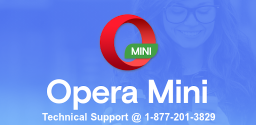 Image for Opera Mini Customer Service Number | 1-877-201-3829 with ID of: 2762532