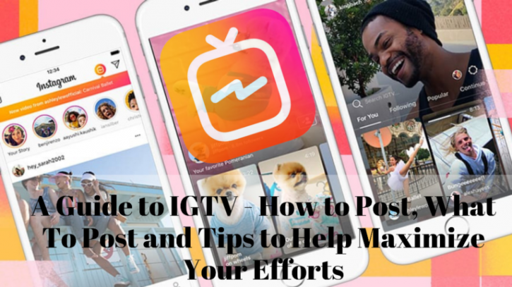 Image for A Guide to IGTV – How to Post, What To Post and Tips to Help Maximize Your Efforts with ID of: 2811756