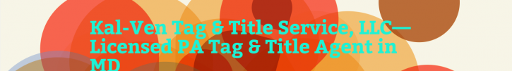 Image for PA Tag & Title in MD @Kal-Ven Tag & Title Service, LLC with ID of: 2815537