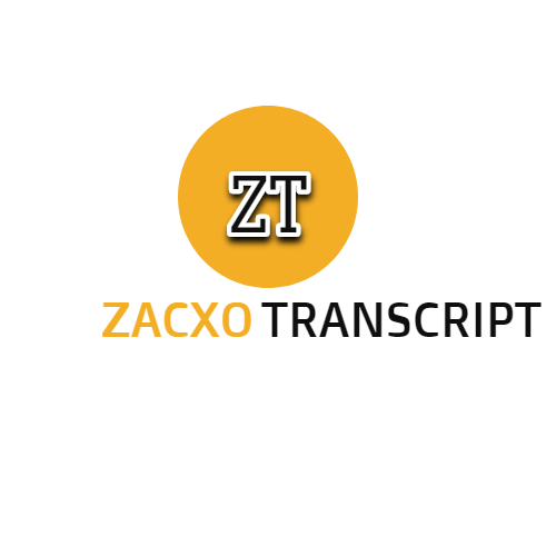 Image for ZacXo Transcript | Best Online Transcription Service with ID of: 2848801