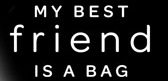 Image for My Best Friend is a Bag with ID of: 2859463