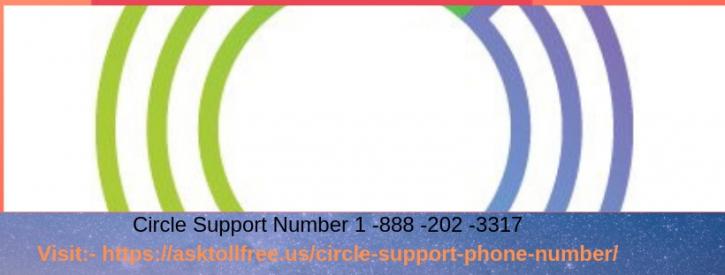 Image for Circle  Customer  Support  Phone Number 1-888 -202-3317 with ID of: 3072931