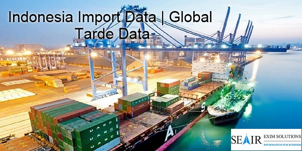 Image for Customs Indonesia Import Export Data: An Effective Way to Expand your Foreign Trade with ID of: 3148675