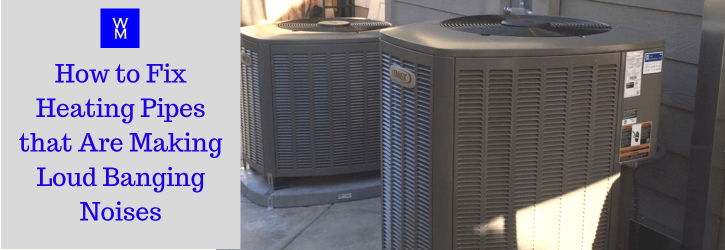 Image for How to Fix Heating Pipes that Are Making Loud Banging Noises with ID of: 3245387