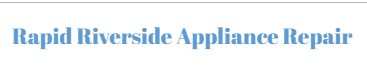 Image for Rapid Riverside Appliance Repair with ID of: 3307715