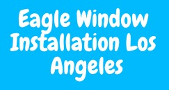Image for Eagle Window Installation Los Angeles with ID of: 3321016
