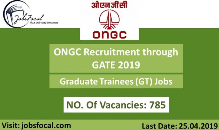 Image for ONGC Recruitment through GATE 2019 (785) Graduate Trainees Jobs Notice with ID of: 3356789