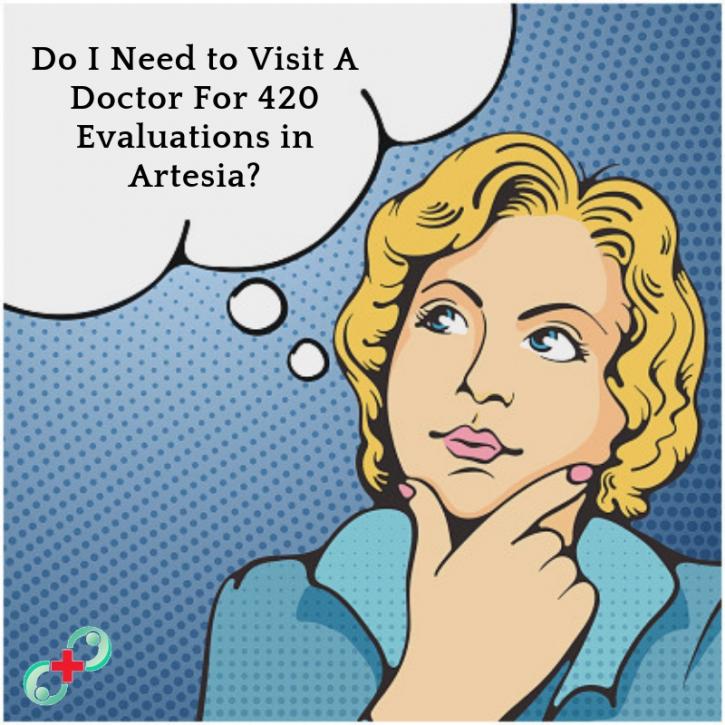 Image for Do I Need to Visit A Doctor For 420 Evaluations in Artesia? with ID of: 3439237