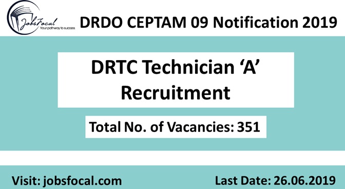Image for DRDO CEPTAM 09 Notification 2019 –20 DRTC 351 Technician ‘A’ Recruitment with ID of: 3488414