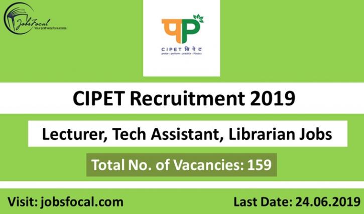 Image for CIPET Recruitment 2019 –20 (159) Lecturer, Tech Asst, Librarian Jobs with ID of: 3502473