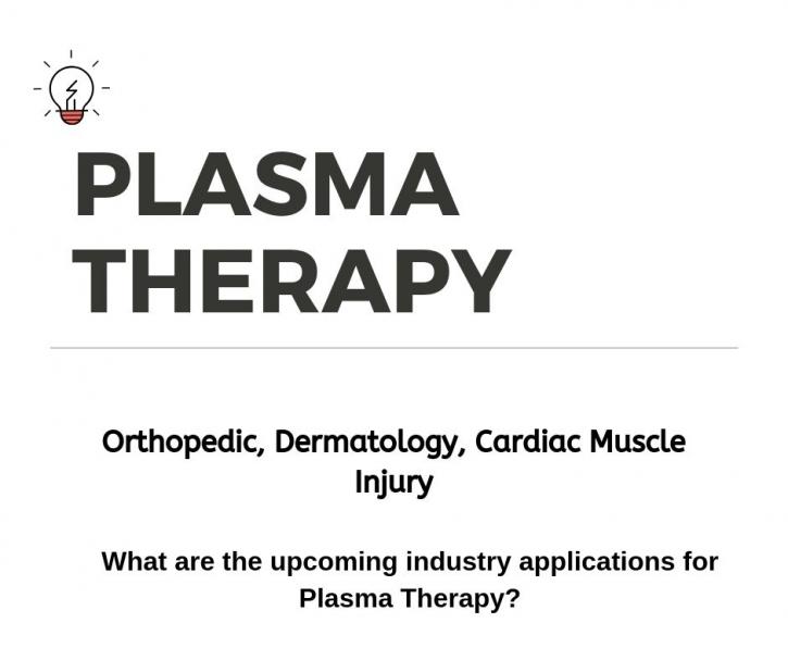Image for Plasma Therapy Market | Emerging Applications Indicates Impressive Growth Rate with ID of: 3760484