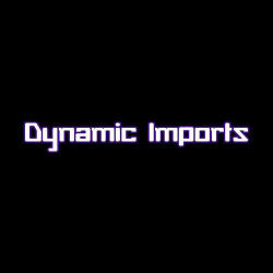Image for Dynamic Imports with ID of: 3765386