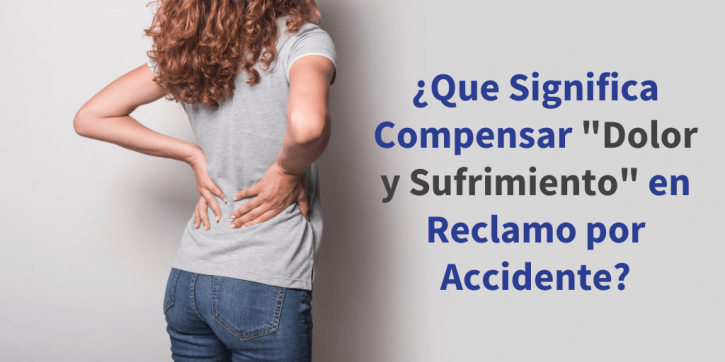 Image for ¿Que Significa Compensar “Dolor y Sufrimiento” en Reclamo por Accidente? with ID of: 3990393