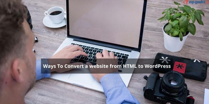 Image for Ways To Convert a website from HTML to WordPress with ID of: 3991205