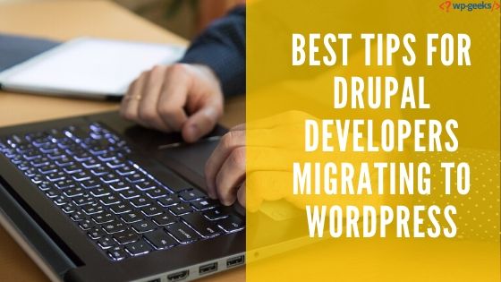 Image for Best Tips for Drupal Developers Migrating to WordPress with ID of: 4033555