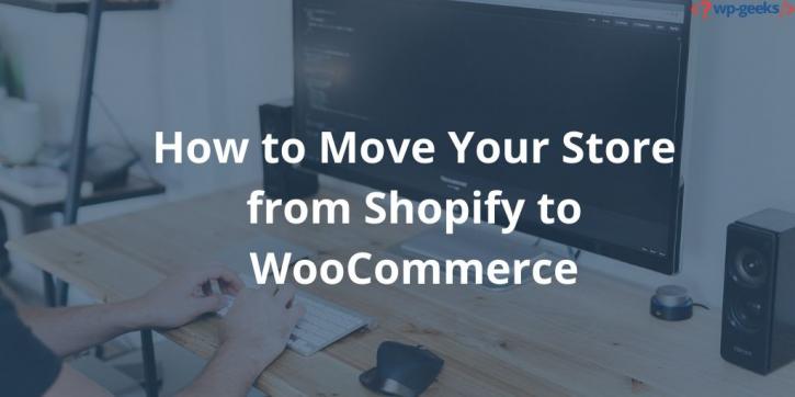 Image for How to Move Your Store from Shopify to WooCommerce with ID of: 4054693