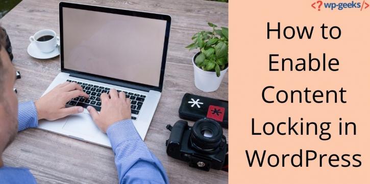 Image for How to Enable Content Locking in WordPress with ID of: 4057452