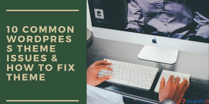 Image for 10 Common WordPress Theme Issues & How To Fix Theme with ID of: 4071033