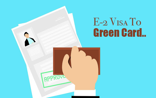 Image for How to convert an E2 visa into a Green Card? with ID of: 4071330