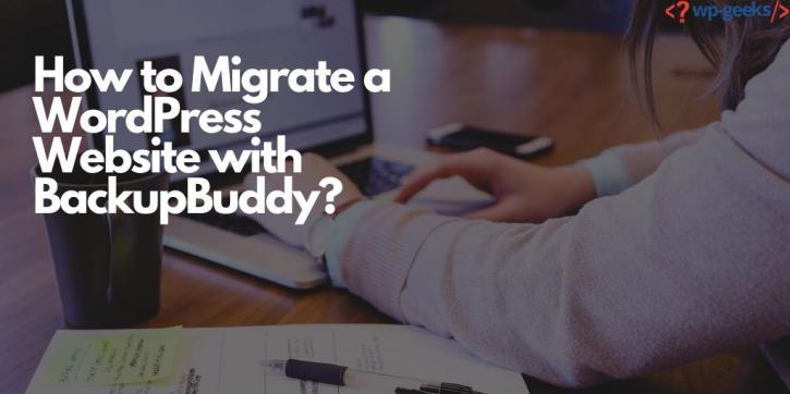 Image for How to Migrate a WordPress Website with BackupBuddy? with ID of: 4119157