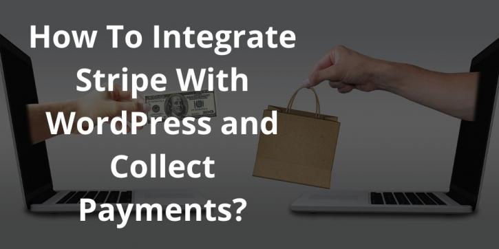 Image for How To Integrate Stripe With WordPress and Collect Payments? with ID of: 4155100