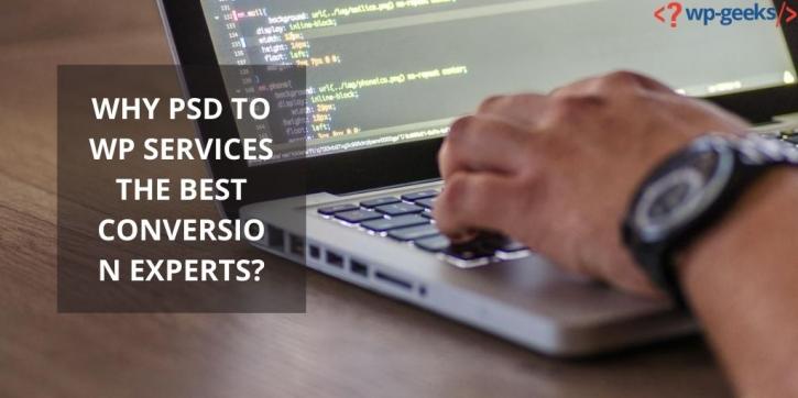 Image for Why PSD to WP Services the Best Conversion Experts? with ID of: 4386145