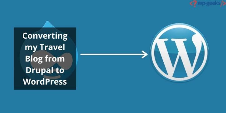 Image for Converting my Travel Blog from Drupal to WordPress with ID of: 4390562