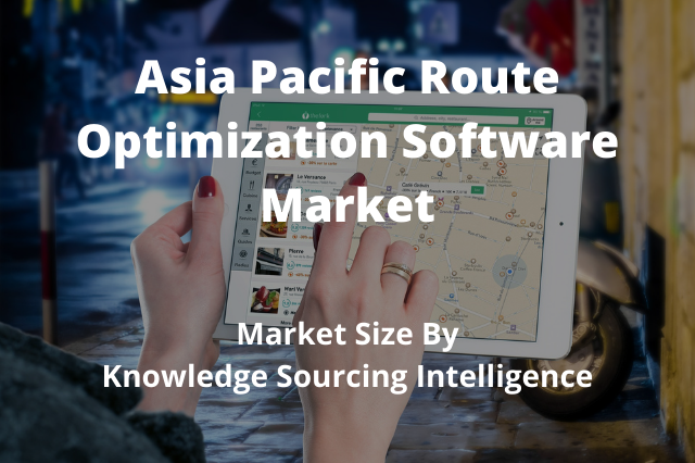 Image for Market Size Asia Pacific Route Optimization Software Market by Knowledge Sourcing with ID of: 4498747
