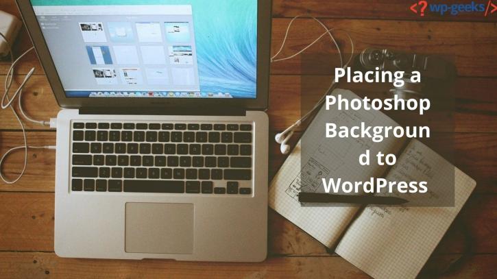 Image for Placing a Photoshop Background to WordPress with ID of: 4508750