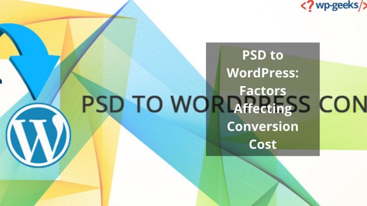 Image for PSD to WordPress: Factors Affecting Conversion Cost with ID of: 4530590