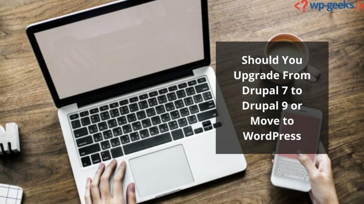 Image for Should You Upgrade From Drupal 7 to Drupal 9 or Move to WordPress with ID of: 4537664