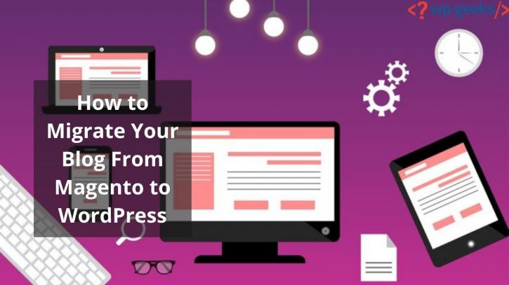 Image for How to Migrate Your Blog From Magento to WordPress with ID of: 4573766