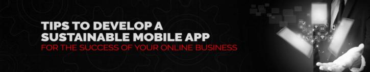 Image for Tips to develop a sustainable mobile app for the success of your online business. with ID of: 4579759