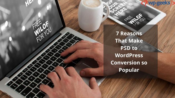 Image for 7 Reasons That Make PSD to WordPress Conversion so Popular with ID of: 4579853