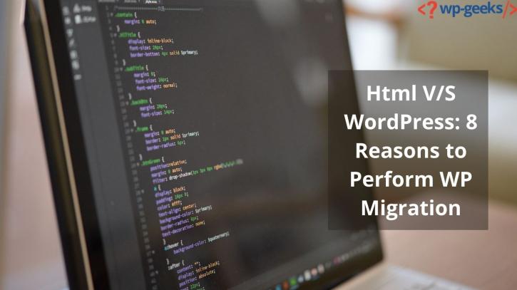 Image for Html V/S WordPress: 8 Reasons to Perform WP Migration with ID of: 4595564