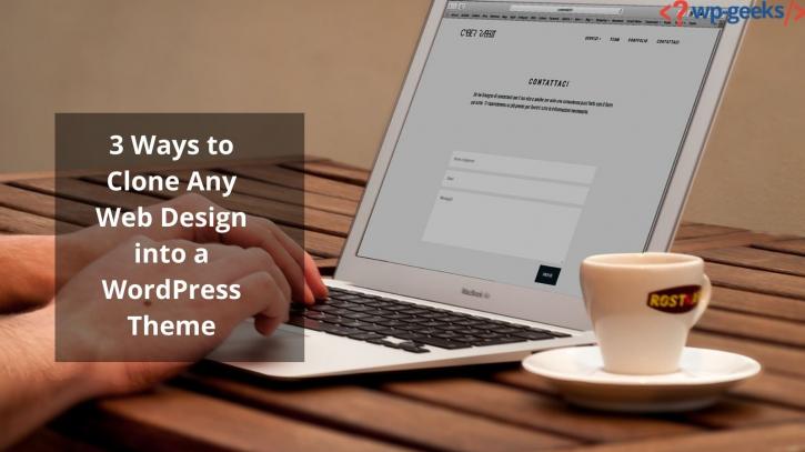 Image for 3 Ways to Clone Any Web Design into a WordPress Theme with ID of: 4613071